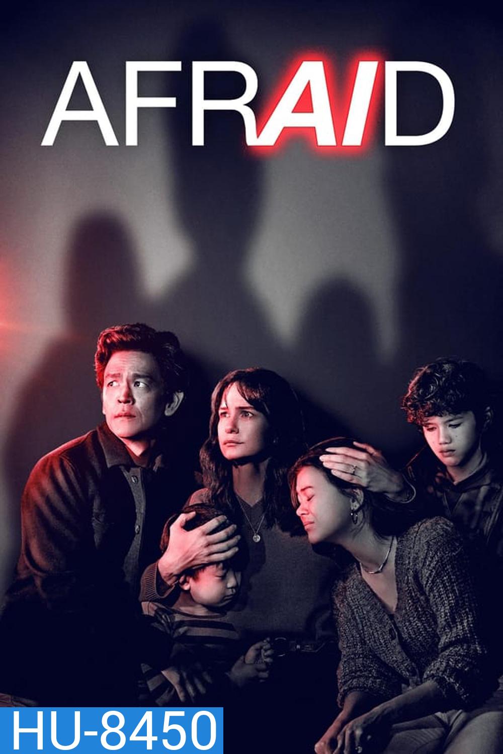 Afraid (2024) เอไอ สั่งสยอง