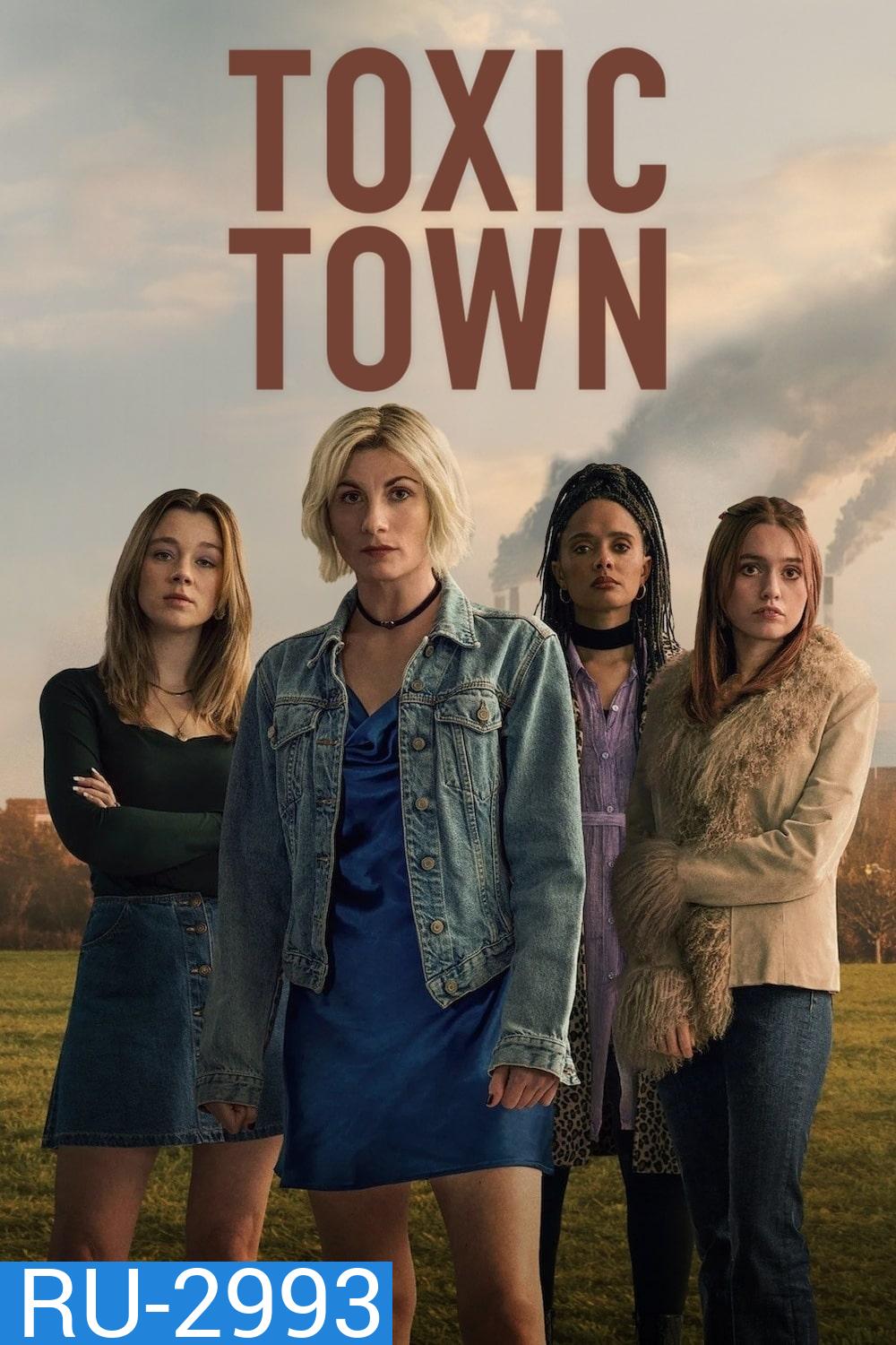 (สร้างจากเรื่องจริง) Toxic Town เมืองพิษ (2025) 4 Ep.จบ