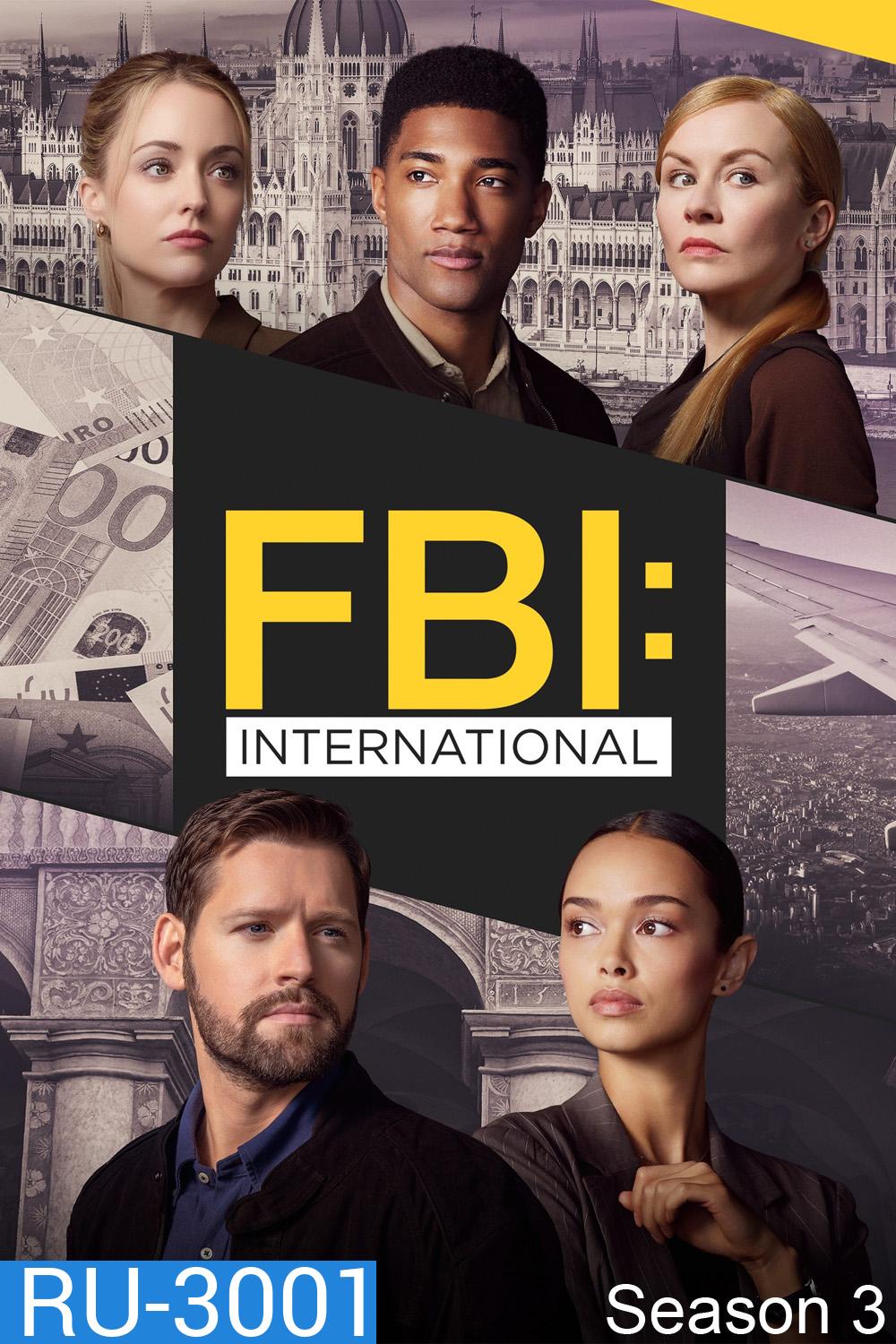 FBI: International Season 3 (2024) เอฟบีไอ: สืบข้ามโลก ปี 3 (13 ตอน)