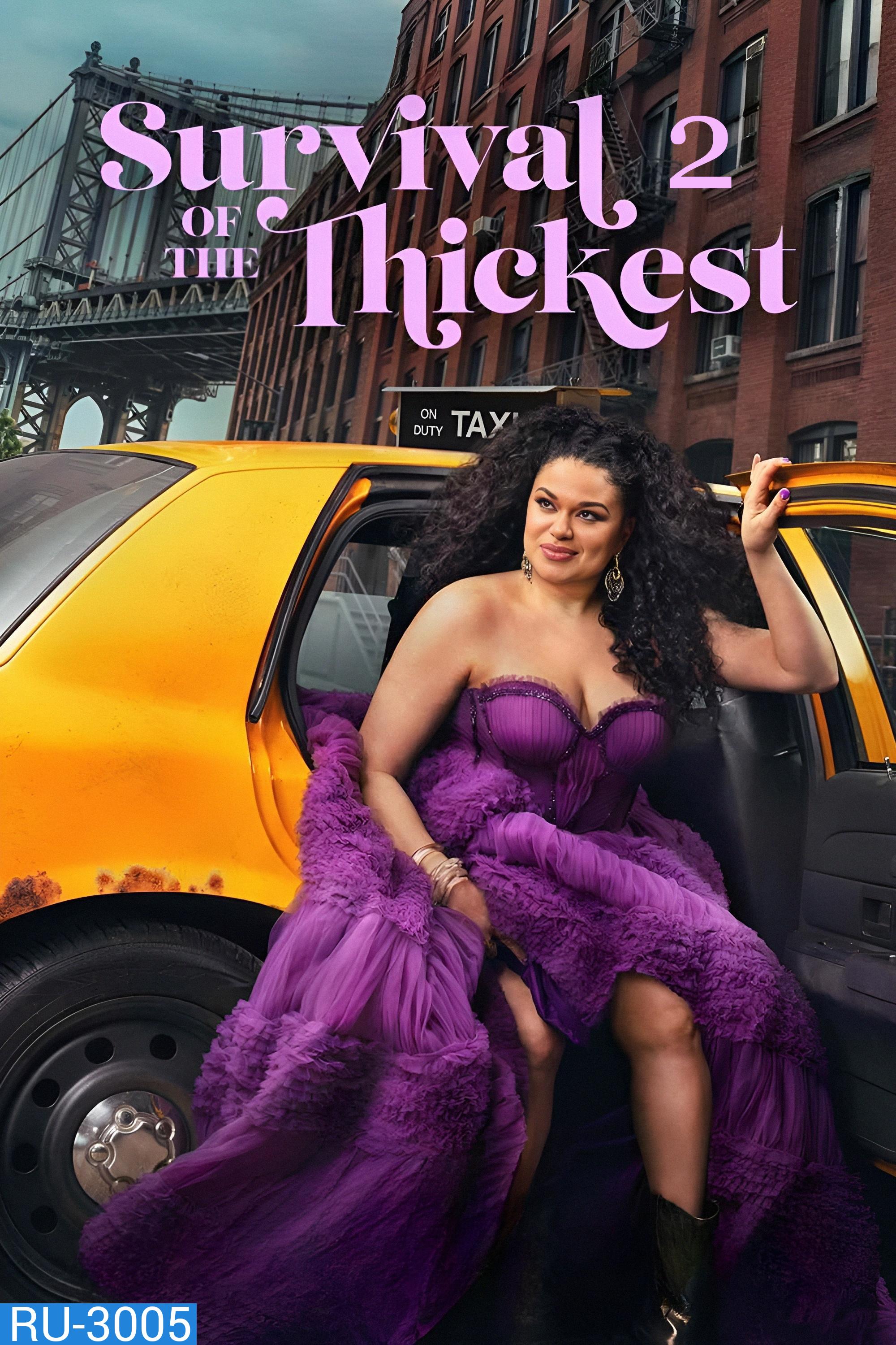 หนาสุด ย่อมรอด Survival of the Thickest Season 2 ( 2025) 8 ตอนจบ