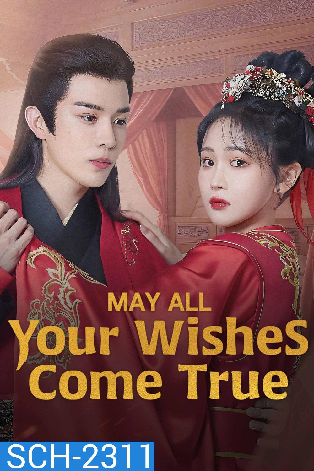 [Mini-Series] May All Your Wishes Come True พรที่ขอรอวันเป็นจริง (2025) 22 ตอนจบ