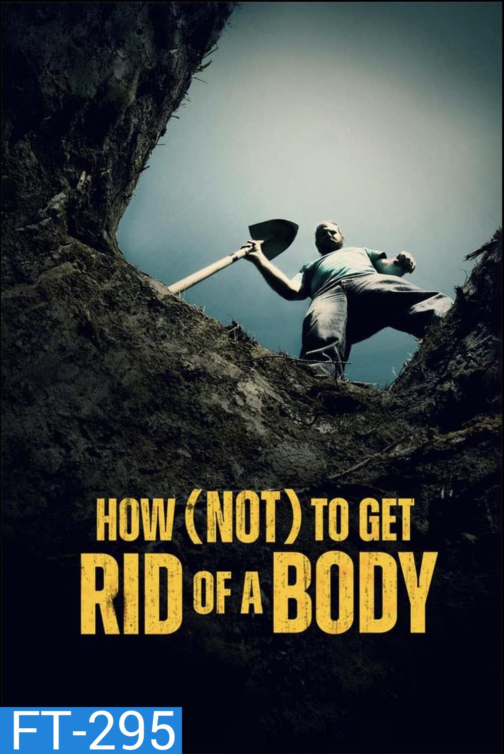 How (Not) to Get Rid of a Body ไขกลซ้อน ฆาตกรซ่อนศพ (2024) 6 ตอน