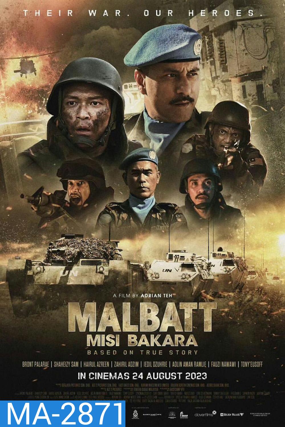 Malbatt ปฏิบัติการบาคาร่า (2023) {ภาพยนตร์สร้างจากเหตุการณ์จริง}