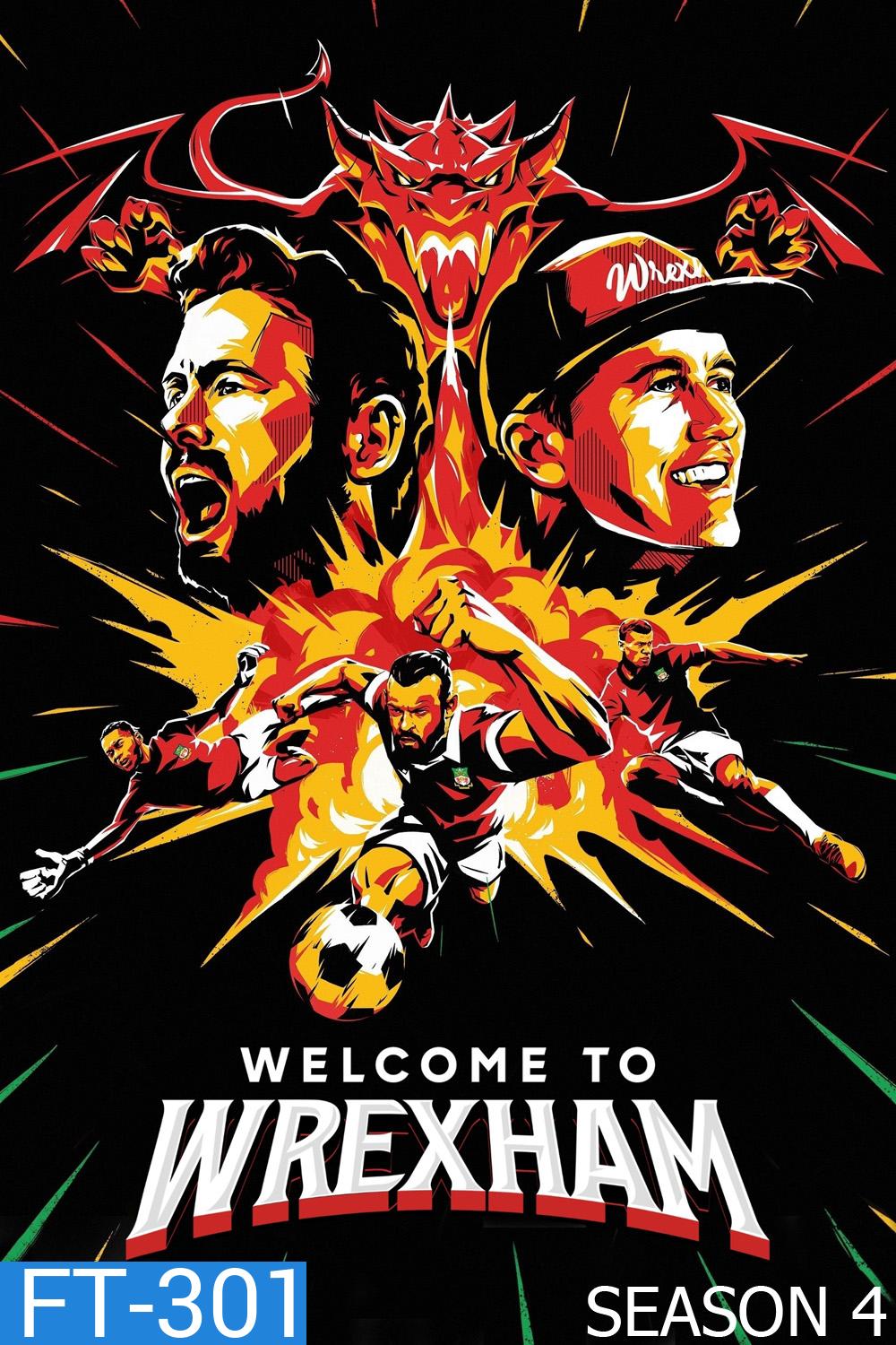 Welcome to Wrexham Season 4 ยินดีต้อนรับสู่ เร็กซ์แฮม ปี 4 (2025) 8 ตอน