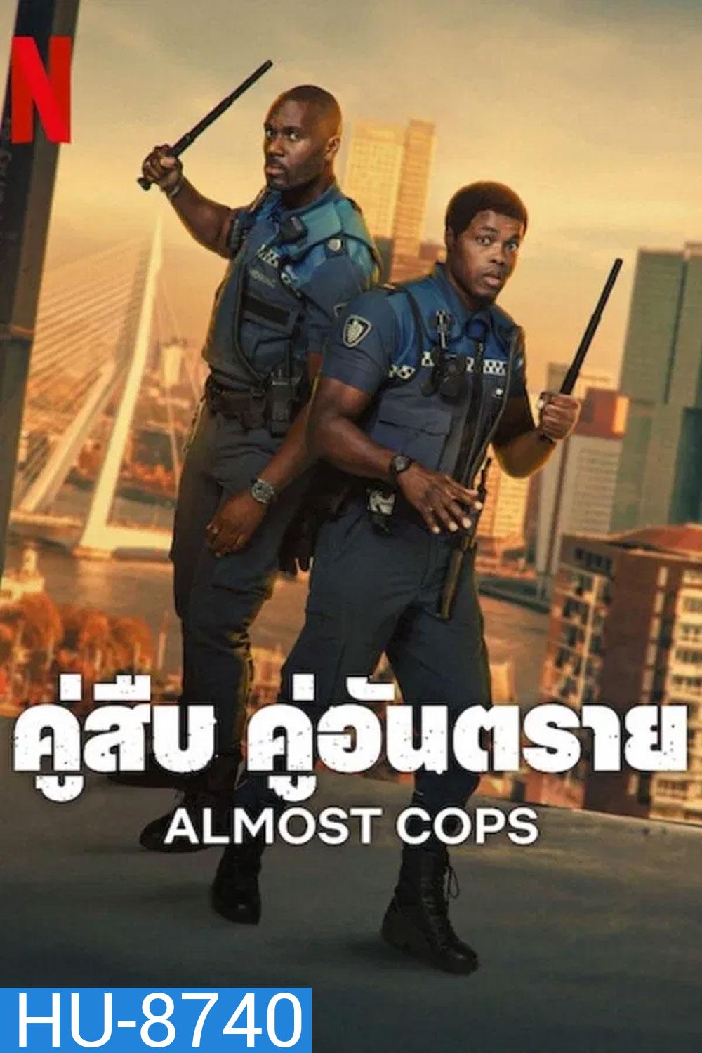 Almost Cops (2025) คู่สืบ คู่อันตราย