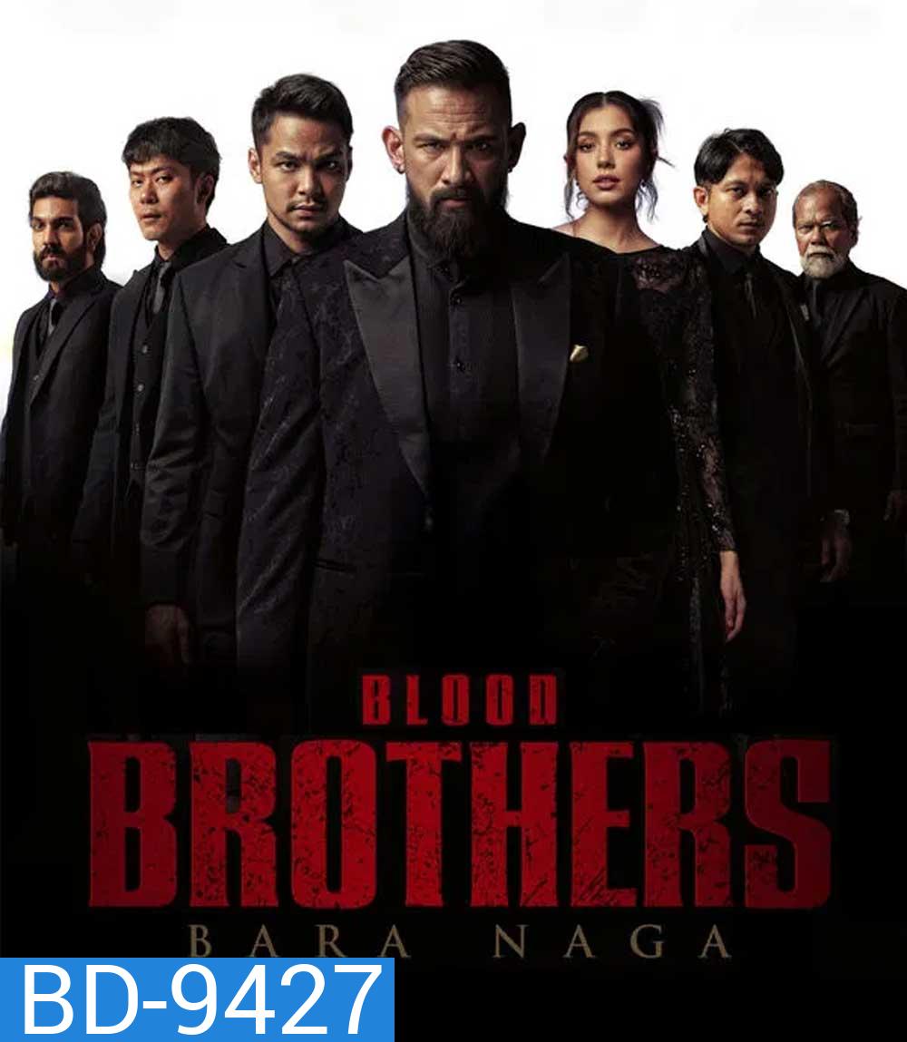 Blood Brothers Bara Naga (2025) เลือดเดือด ฝ่าองค์กรทมิฬ