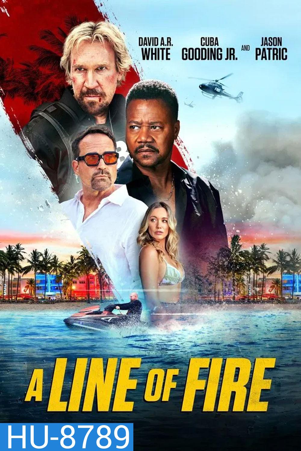 A Line of Fire (2025) ฝ่าโลกทรชน ยอดคนอันตราย