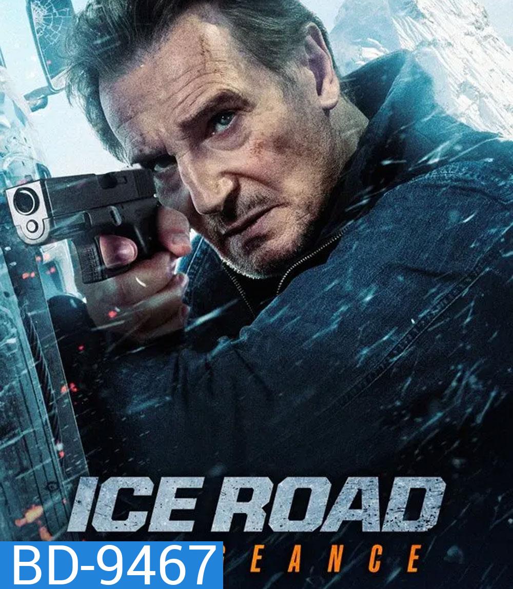 Ice Road Vengeance (2025) เหยียบระห่ำ ฝ่านรกเยือกแข็ง แค้นมิดไมล์