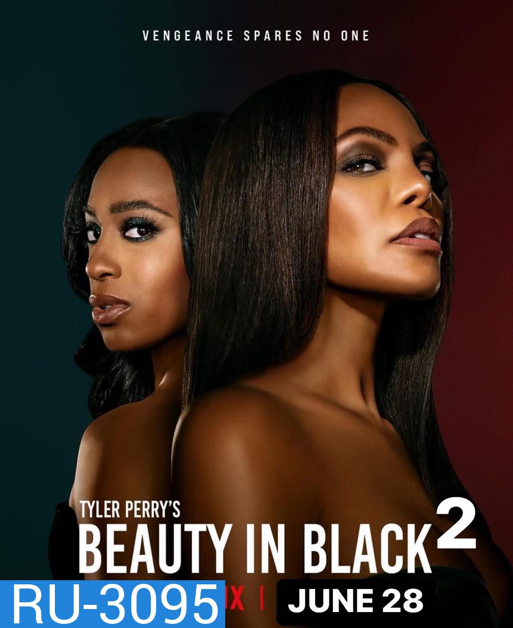 บิวตี้ อิน แบล็ก ปี 2 Tyler Perrys Beauty in Black Season 2 Part 1 (2025) 8 ตอน