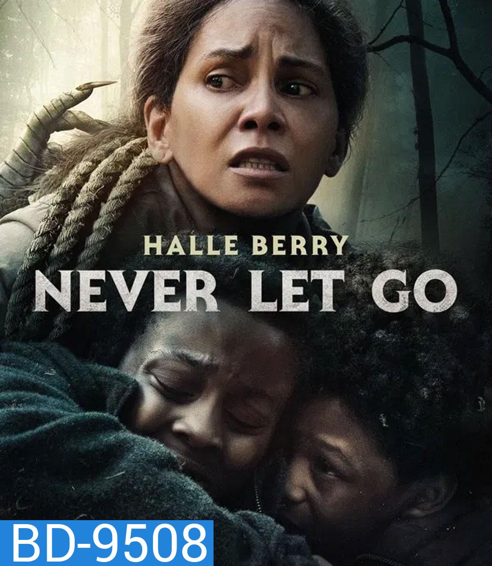 Never Let Go (2024) ผูกเป็น หลุดตาย