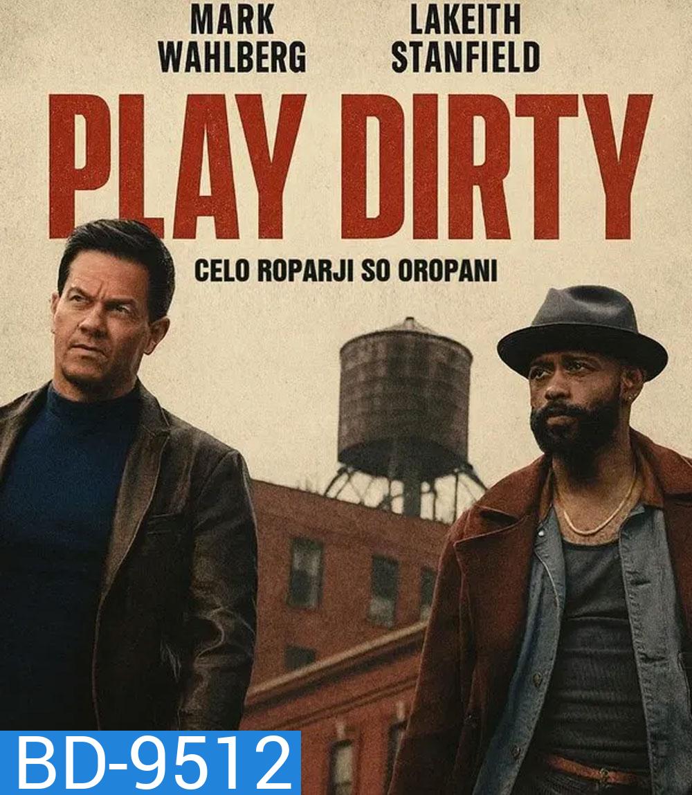 Play Dirty (2025) หักหลังต้องหักเหลี่ยม