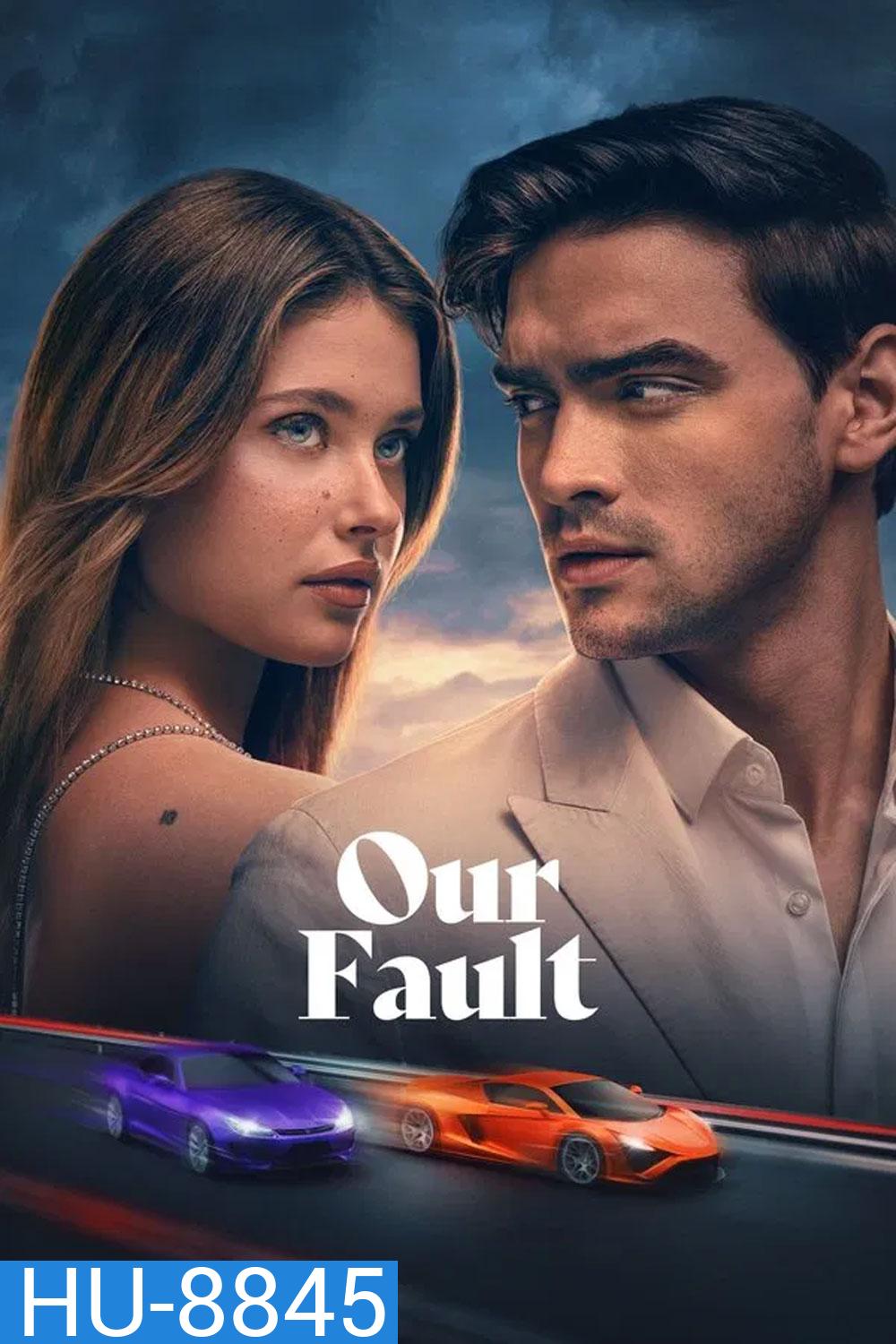 Our Fault (2025) คำขอโทษ 3 (เสียงต้นฉบับจะมีคำบรรยายแทรกตลอดเรื่อง)
