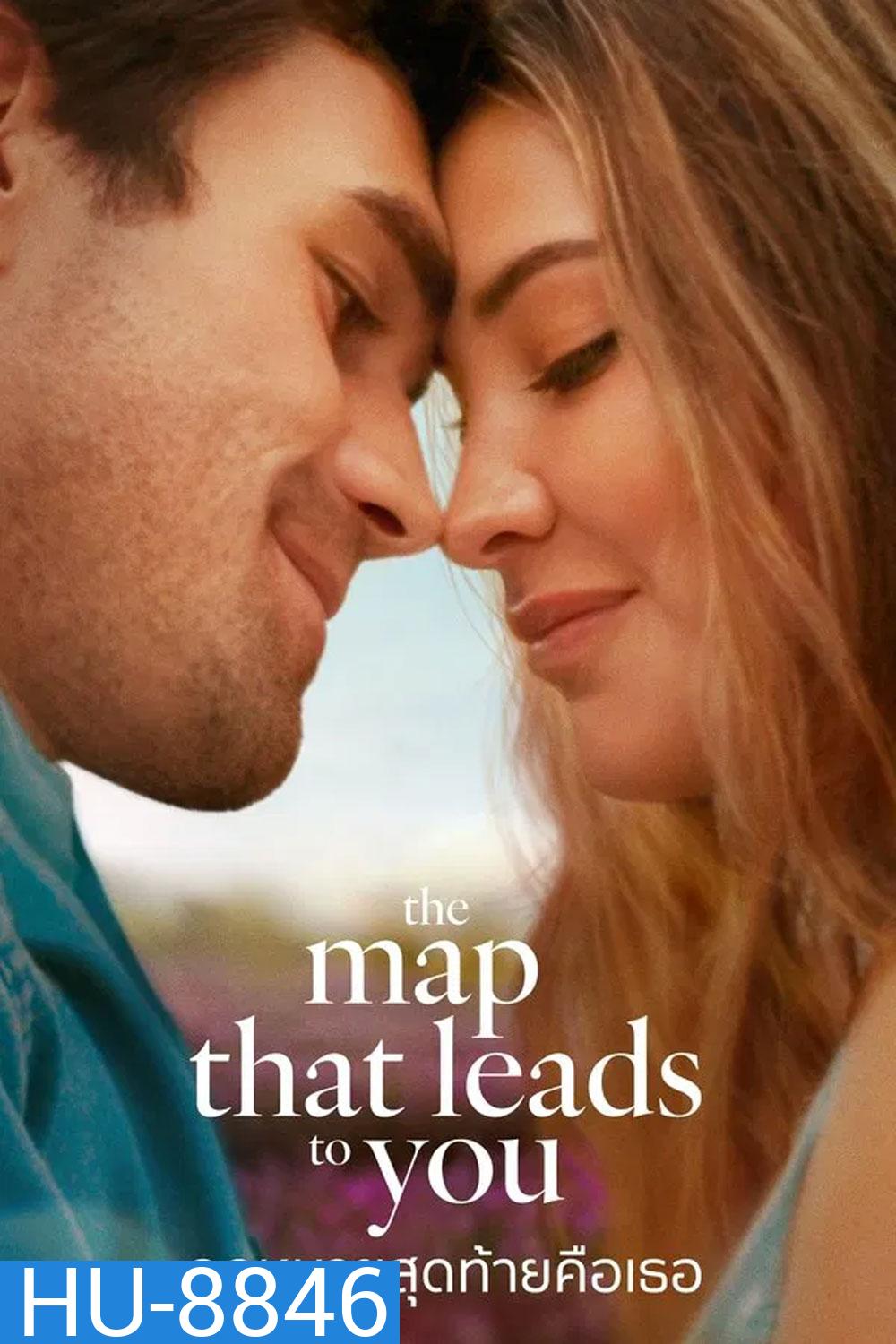 The Map That Leads to You (2025) จุดหมายสุดท้ายคือเธอ
