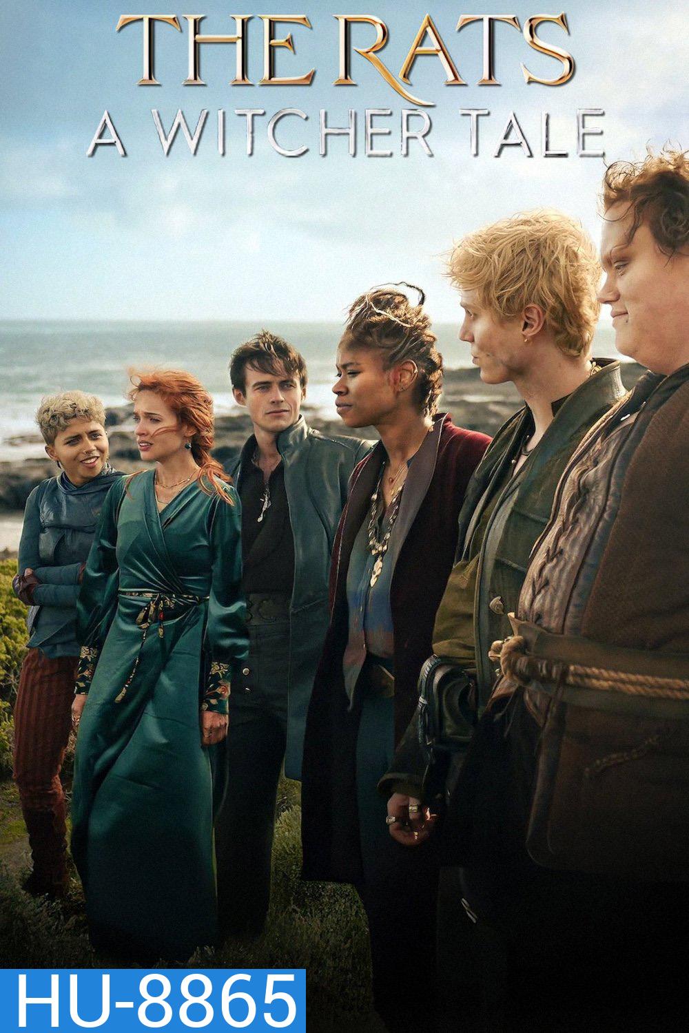 พวกแรทส์ ตำนานนักล่าจอมอสูร (2025) The Rats: A Witcher Tale