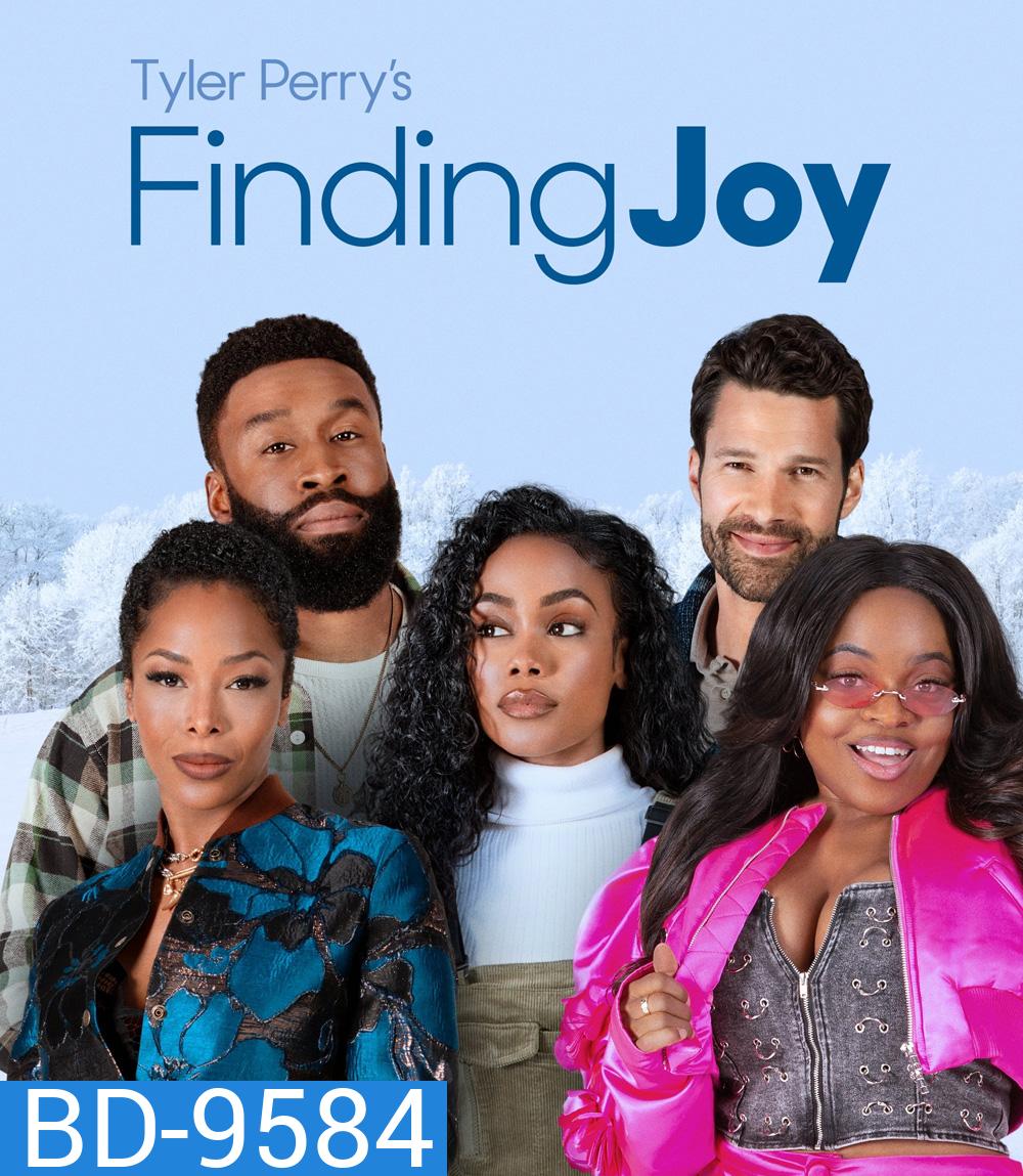 Tyler Perrys Finding Joy (2025) พาใจไปหาจอย
