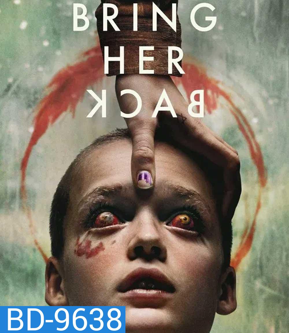 Bring Her Back (2025) เรียกมันกลับมาหลอน