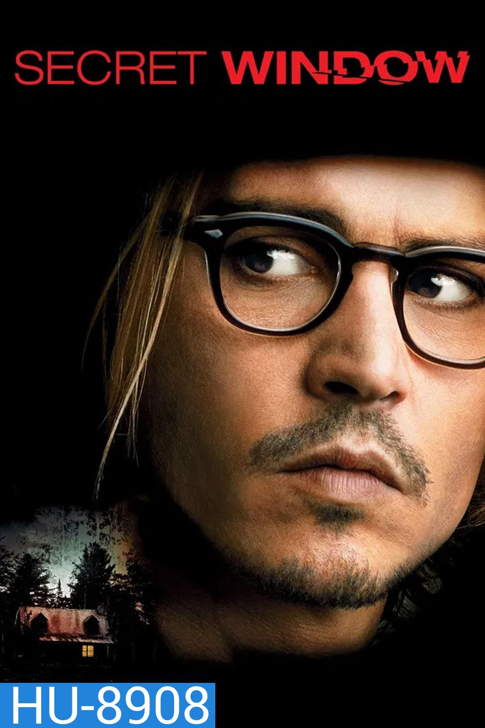 Secret Window (2004) หน้าต่างหลอน อำมหิต