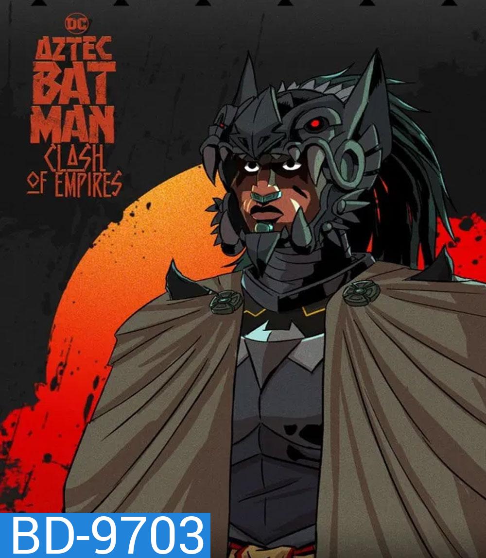 Aztec Batman Clash of Empires (2025)