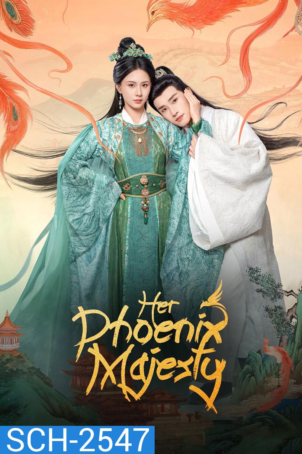 (ตอน 8/14/15 ไม่มีซับไทย) Her Phoenix Majesty (2025) EP01-EP21End