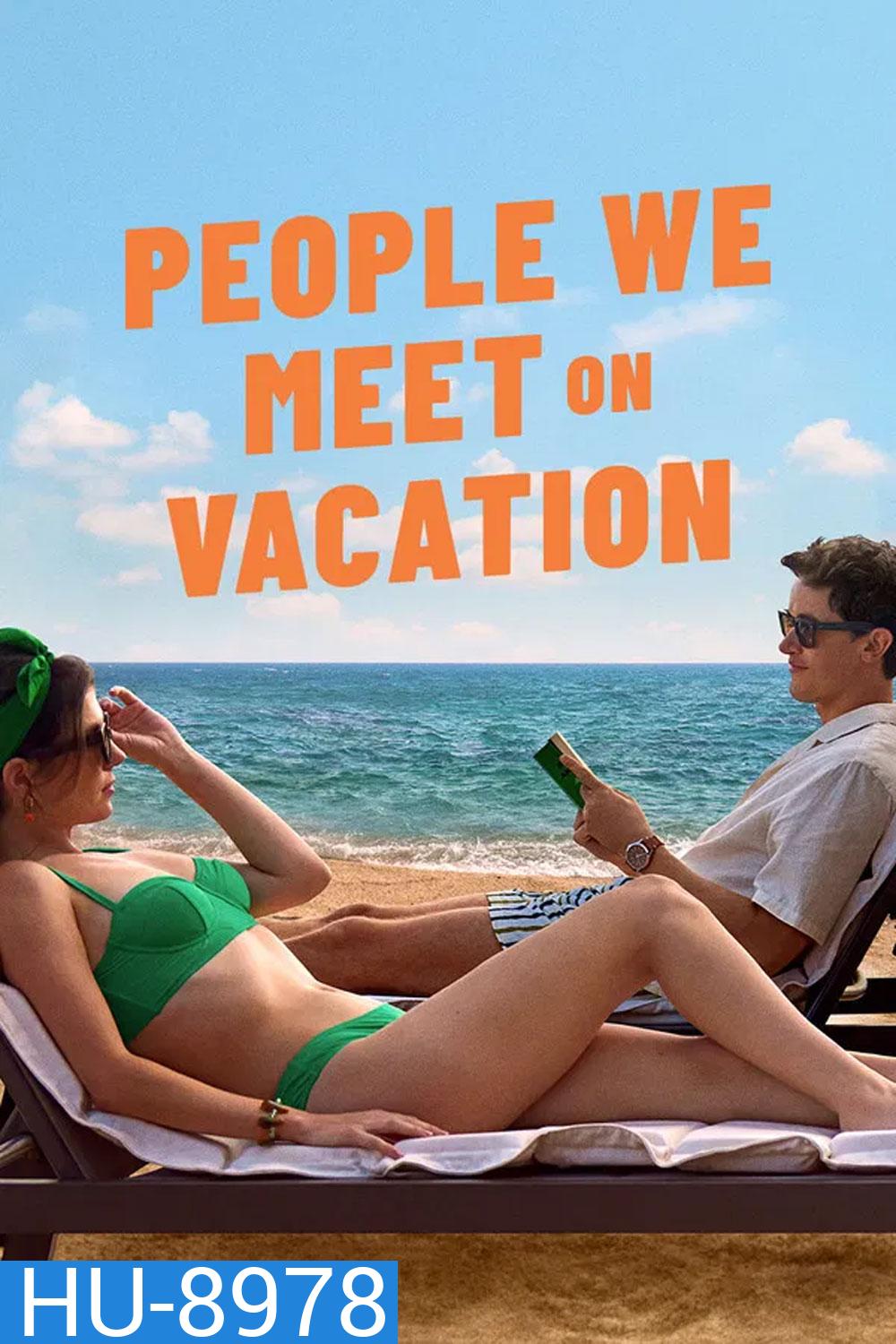 People We Meet on Vacation (2026) เราพบกัน ณ วันพักใจ