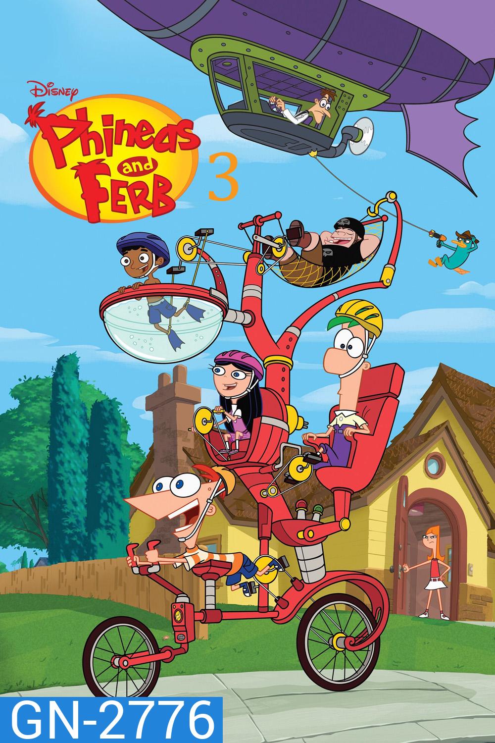Phineas And Ferb Season 3 (2011) ฟีเนียส กับ เฟิร์บ ซีซั่น 3 (35 ตอนจบ)