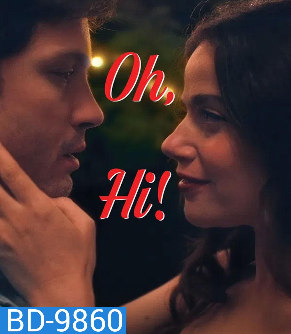 Oh Hi (2025) โอว์ ไฮ! ล็อกหัวใจให้อยู่หมัด
