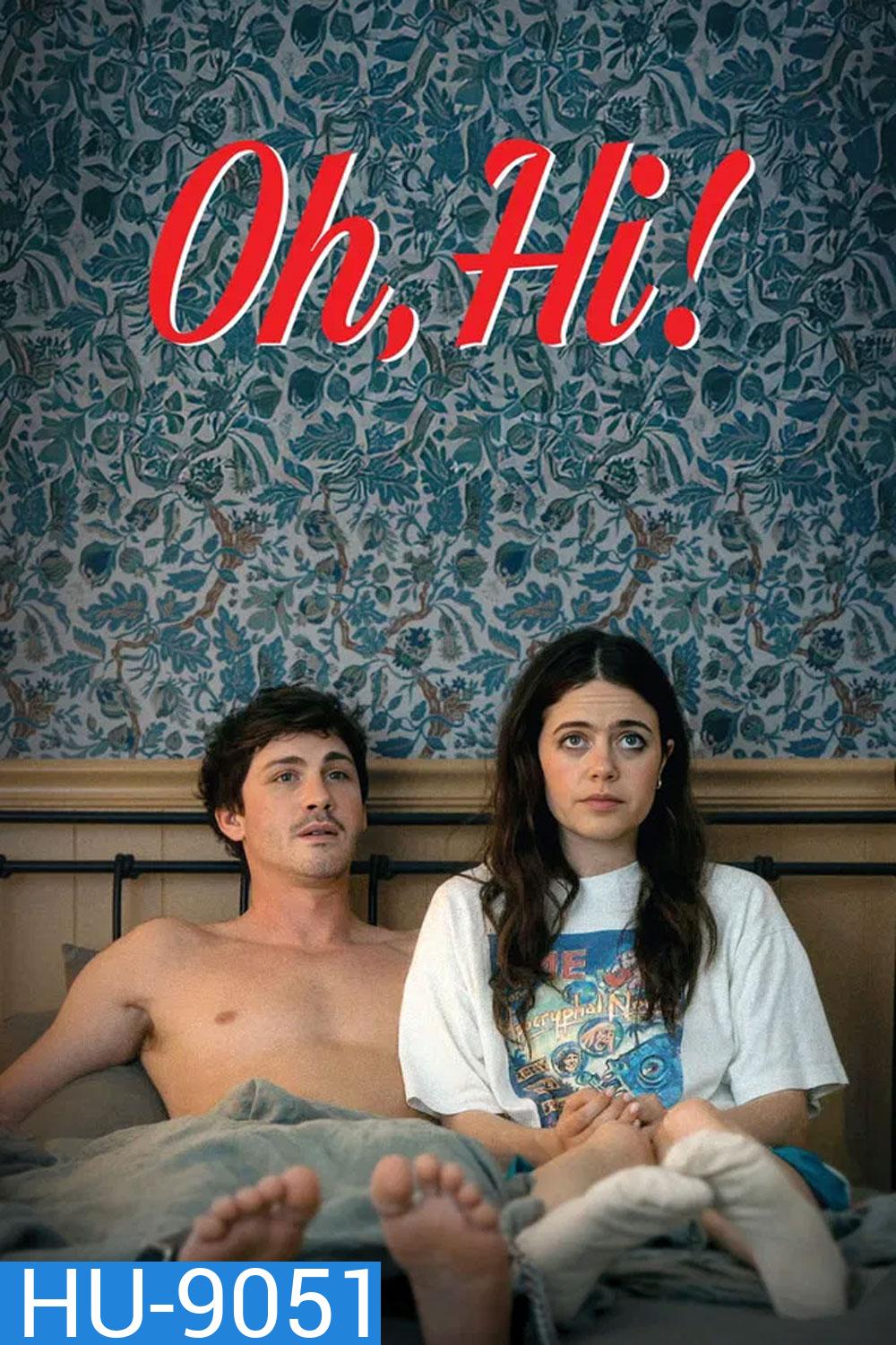 Oh Hi (2025) โอว์ ไฮ! ล็อกหัวใจให้อยู่หมัด