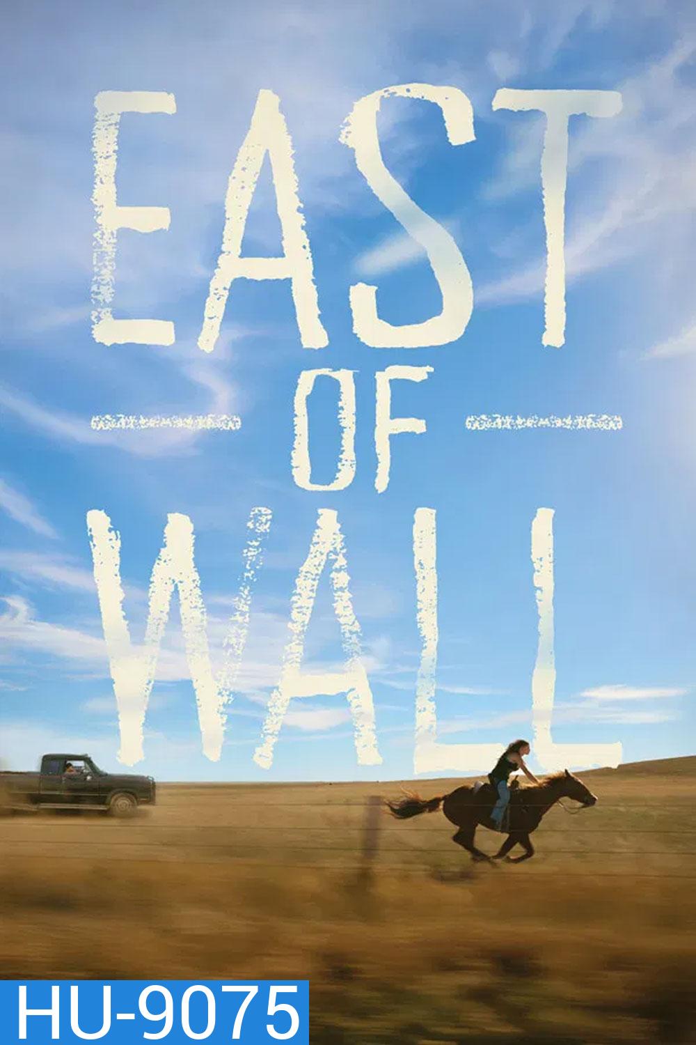 East of Wall (2025) อีสต์ออฟวอลล์