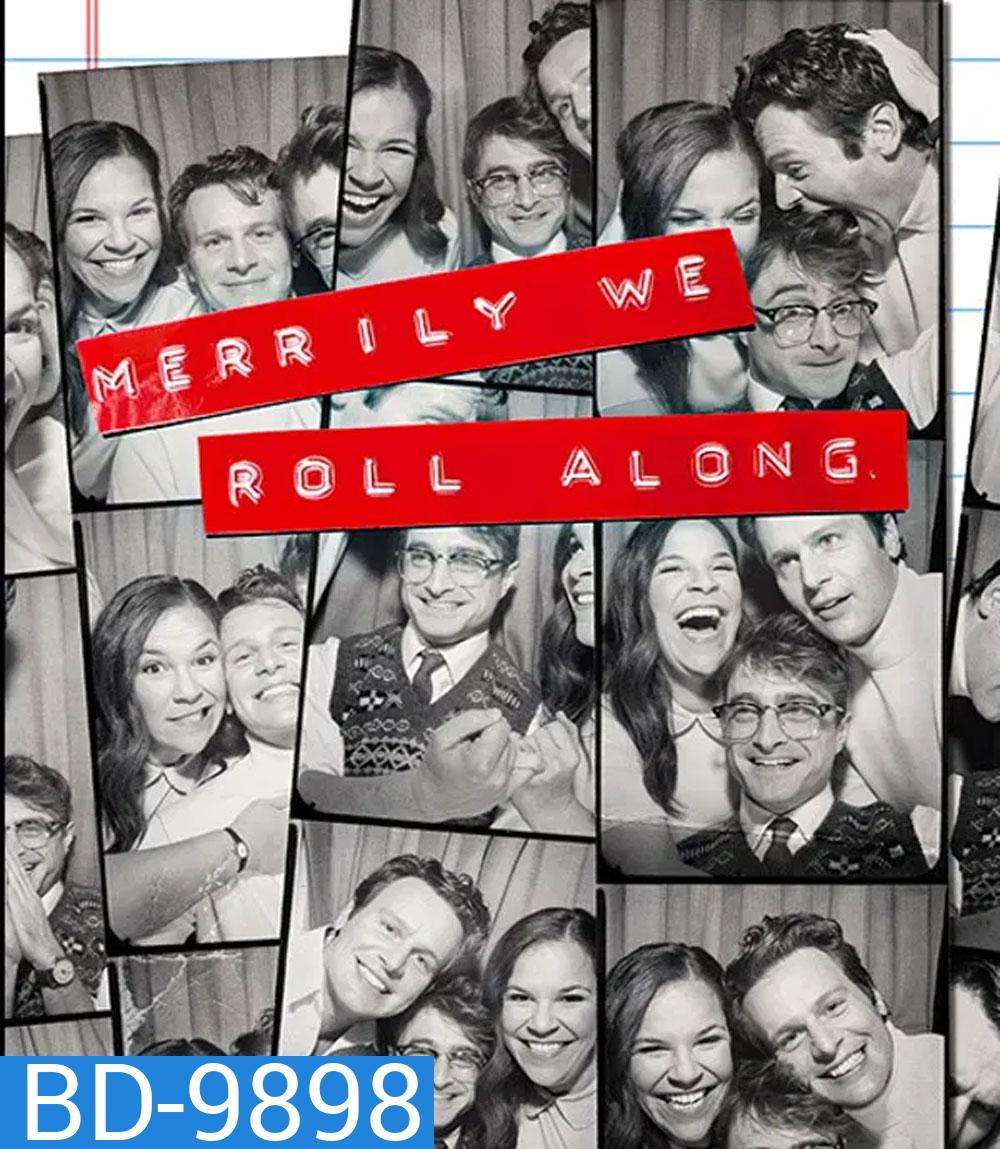 Merrily We Roll Along (2025) มิตรภาพฝันเมื่อวันวาน