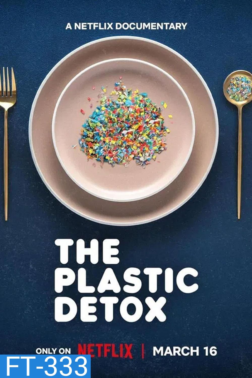 The Plastic Detox (2026) ดีท็อกซ์ ล้างพิษไมโครพลาสติก