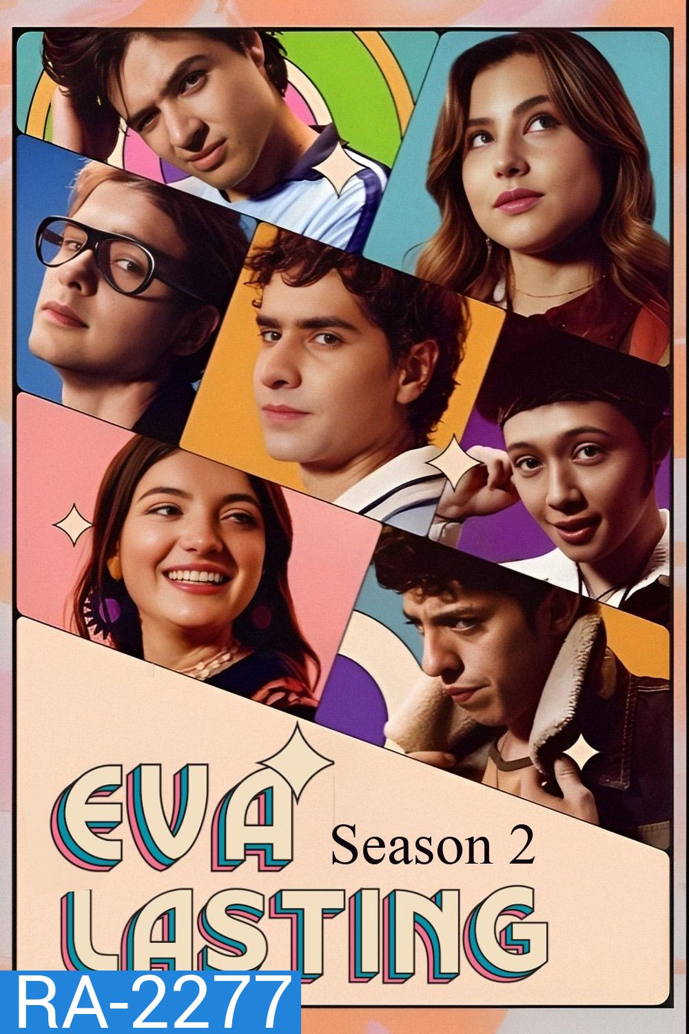 Eva Lasting Season 2 (2024) รักแรกคือนิรันดร์ ซีซั่น 2 [ 10 ตอนจบ]
