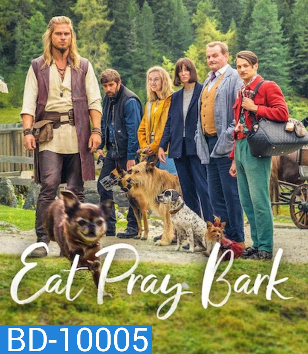 Eat Pray Bark (2026) เมื่อน้องหมาพาไปฮีลใจ