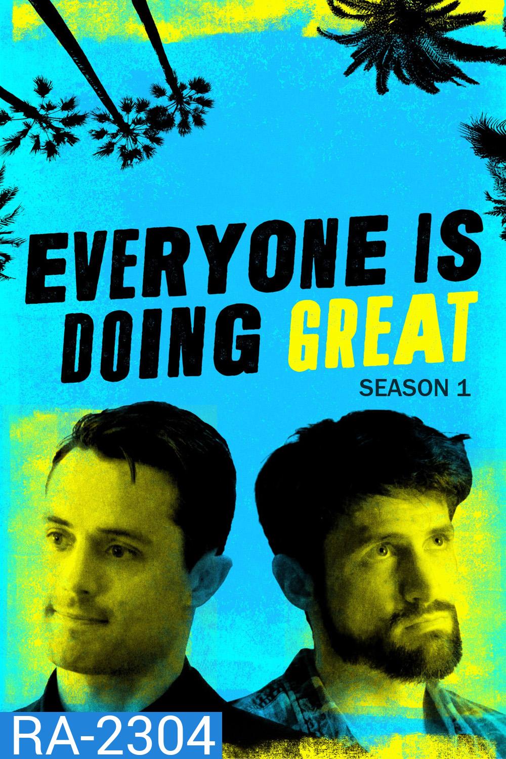 Everyone Is Doing Great Season 1 (2021) ทุกอย่างกำลังไปได้สวยมั้ง ซีซั่น 1 (8 ตอนจบ)