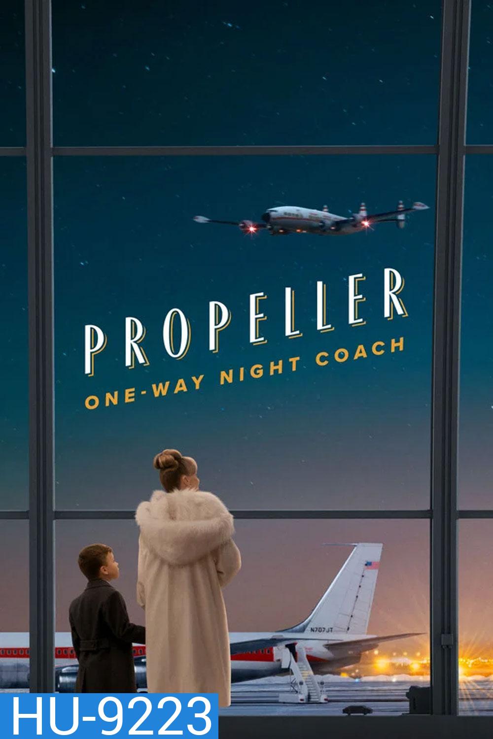 Propeller One Way Night Coach (2026)