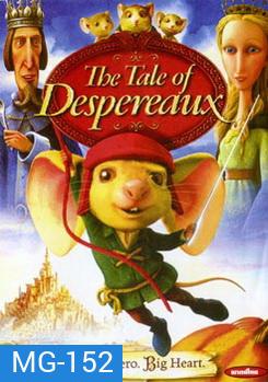 The Tale Of Despereaux เดเปอโร รักยิ่งใหญ่จากใจดวงเล็ก
