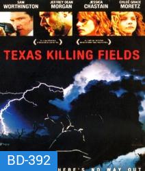 Texas killing Fields ล่าเดนโหด โคตรคนต่างขั้ว