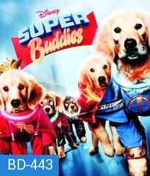 Super Buddies ซูเปอร์บั๊ดดี้ แก๊งน้องหมาซูเปอร์ฮีโร่