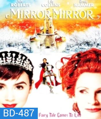 Mirror Mirror จอมโจรสโนไวท์ กับ ราชินีบานฉ่ำ