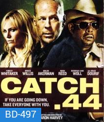 Catch.44 ตลบแผนปล้นคนพันธุ์แสบ