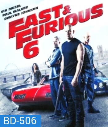 Fast & Furious 6 (2013) เร็ว แรง ทะลุนรก 6 - Fast and Furious 6