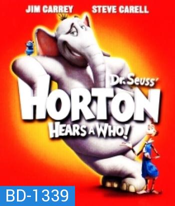 Horton Hears A Who (2008) ฮอร์ตันกับโลกจิ๋วสุดมหัศจรรย์