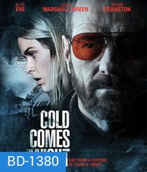 Cold Comes The Night คืนพลิกนรก