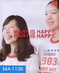 MARY IS HAPPY, MARY IS HAPPY