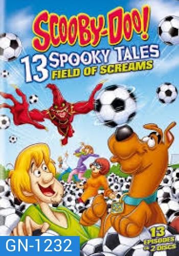Scooby-Doo 13 Spooky Tales : Field of Screams 13 EPISODES ON 2 DISCS สคูบี้ดู ไขปริศนากีฬาปีศาจ