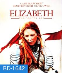 Elizabeth: The Golden Age อลิซาเบธ : ราชินีบัลลังก์ทอง