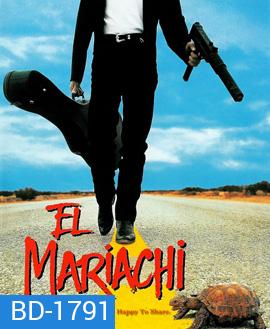 El mariachi (1992) ไอ้ปืนโตทะลักเดือด