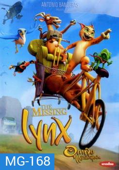 The Missing Lynx อุตลุดแก๊งสัตว์สุดป่วน