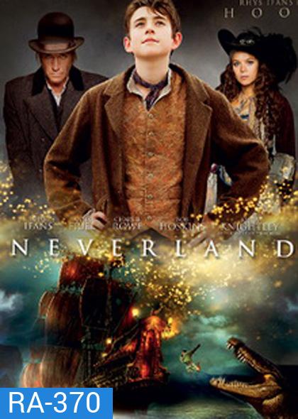 Neverland เนฟเวอร์แลนด์ แดนมหัศจรรย์กำเนิดปีเตอร์แพน