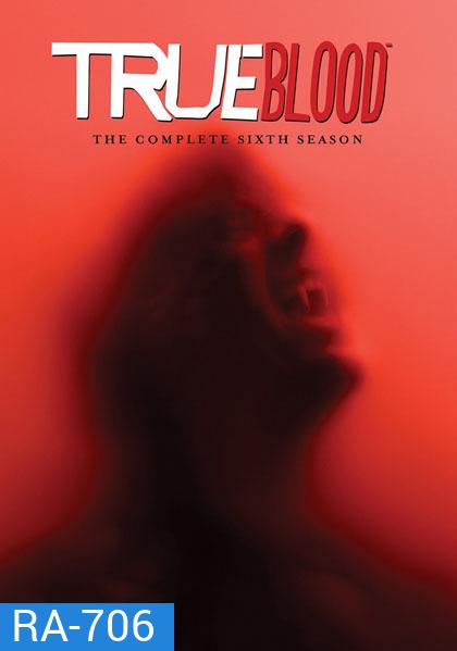 True Blood Season 6 (2013) ทรูบลัด แวมไพร์พันธุ์ใหม่ ปี 6