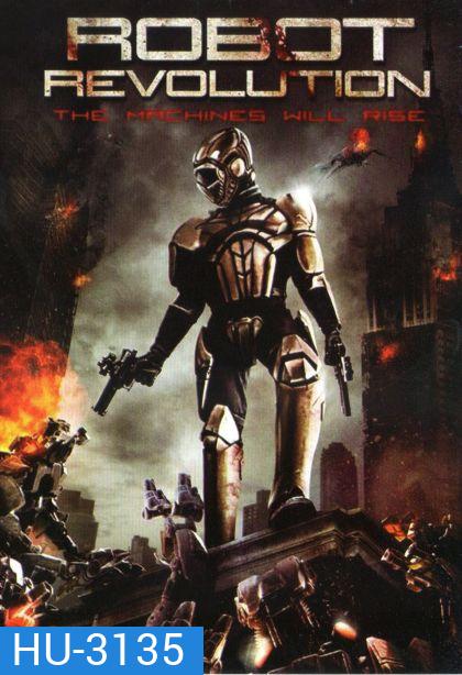 Robot Revolution วิกฤตินรกจักรกลปฏิวัติ